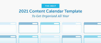 How to make a 2021 calendar template? The Best 2021 Content Calendar Template To Get Organized All Year