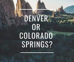colorado springs vs denver where