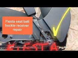 Ford Fiesta Mk7 Seat Belt Buckle Repair
