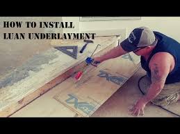 how to install luan underlayment you