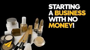 start a cosmetic business with no money