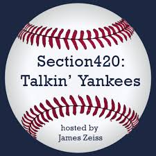Section420: Talkin' Yankees - The Podcast