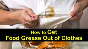 food grease out of clothes