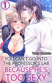 You can't go into the professor's lab because he's too sexy Vol.1 (TL Manga)  eBook by Yuko Kamoto - EPUB Book | Rakuten Kobo United States