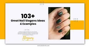 103 great nail slogans ideas