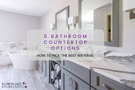 5 Bathroom Countertops Best Materials