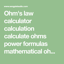 Ohms Law Calculator Calculation Calculate Ohms Power