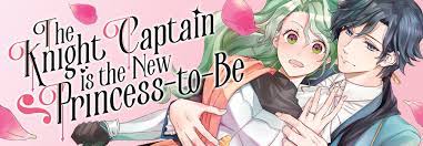 The Knight Captain is the New Princess-to-Be | Seven Seas Entertainment