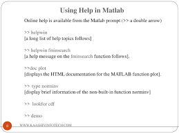 introduction to matlab ppt using help in matlab online help is available from the matlab prompt >> a