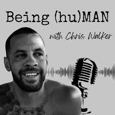 Being huMAN with Chris Walker