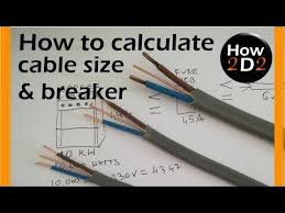 Cable Size Circuit Breaker Amp Size How To Calculate What