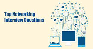 Top 130 Networking Interview Questions