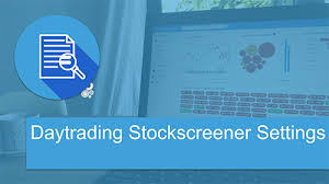 day trading stock screener settings