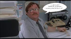 While not initially a box office success, the movie has gone on to become. Office Space Milton Quotes Quotesgram