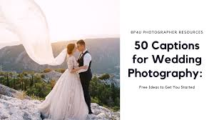 captions for wedding photography