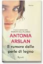 Il rumore delle perle di legno - Antonia Arslan - Libri