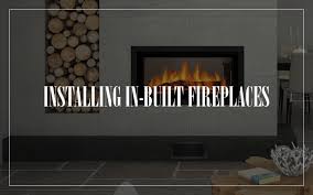 Installing In Built Fireplaces Home