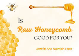 raw honeycomb benefits and nutrition facts