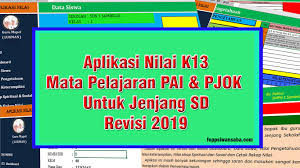 Download rpp pjok kurikulum 2013. Aplikasi Nilai K13 Mata Pelajaran Pai Dan Pjok Jenjang Sd Revisi 2019 Foppsi Wanasaba