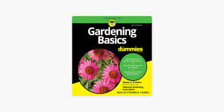 Gardening Basics For Dummies 2nd