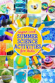 epic summer science activities and