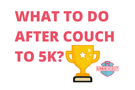 what to do after couch to 5k 9 steps