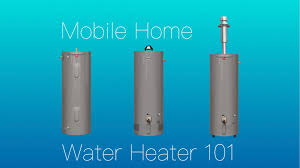 mobile home water heater 101