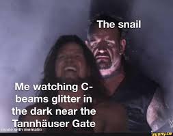 the snail me watching c beams glitter