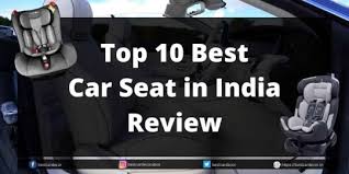Top 10 Best Baby Car Seat In India 2021