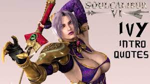SOULCALIBUR VI - ALL IVY VALENTINE INTRO & QUOTES WITH MOST CHARACTERS -  YouTube