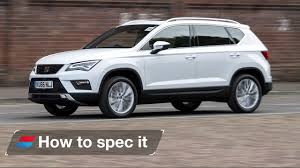 How To Spec The 2016 Seat Ateca Engines Colour And Trim Levels