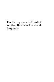 entrepreneur s guide to writing business plans and proposals by entrepreneur s guide to writing business plans and proposals by fernando huerta via slideshare
