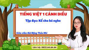 Tiếng Việt 1 cánh diều - Tập đọc: Kể cho bé nghe - Vinastudy - YouTube
