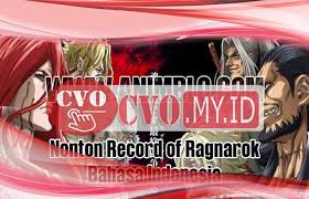 The continued existence of mankind. Update Download Record Of Ragnarok Episode 12 Sub Indo Full Movie Netflix Cvo My Id
