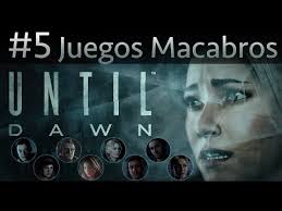 Maybe you would like to learn more about one of these? Until Dawn 5 Juegos Macabros Youtube