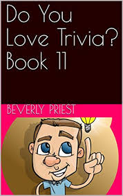 From tricky riddles to u.s. Do You Love Trivia Book 11 Kindle Edition By Priest Beverly Humor Entertainment Kindle Ebooks Amazon Com