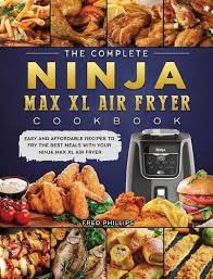ninja max xl air fryer cookbook