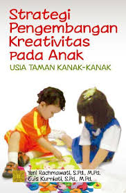 Click here to view all →. Jual Buku Strategi Pengembangan Kreativitas Pada Anak Tk Oleh Yeni Rachmawati Gramedia Digital Indonesia