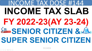 income tax slab 2022 23 for senior