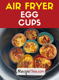 recipe this air fryer egg cups