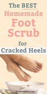 the best homemade foot scrub to cure