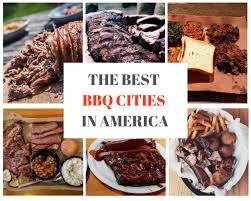 the best bbq cities in america the