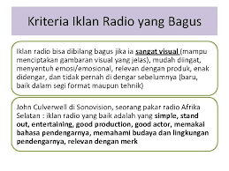 Iklan elektronik di radio hanya memiliki satu unsur, yaitu unsur suara atau audio saja. How To Create Good Radio Commercial Fitri Dwi