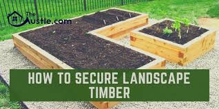 How To Secure Landscape Timber Don T