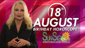 August 18 is the 230th day of the year or the 231st day in leap years, in the gregorian calendar. August 18 Zodiac Horoscope Birthday Personality Sunsigns Org