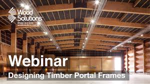 designing timber portal frames webinar