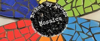 About Broken By Design Mosaics