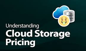 understanding cloud storage pricing in