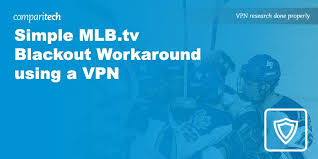mlb tv blackouts workaround using a vpn