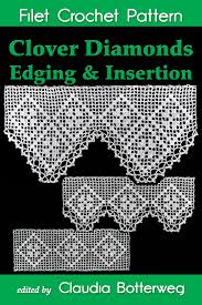 Clover Diamonds Edging Insertion Filet Crochet Pattern Ebook By Claudia Botterweg Rakuten Kobo